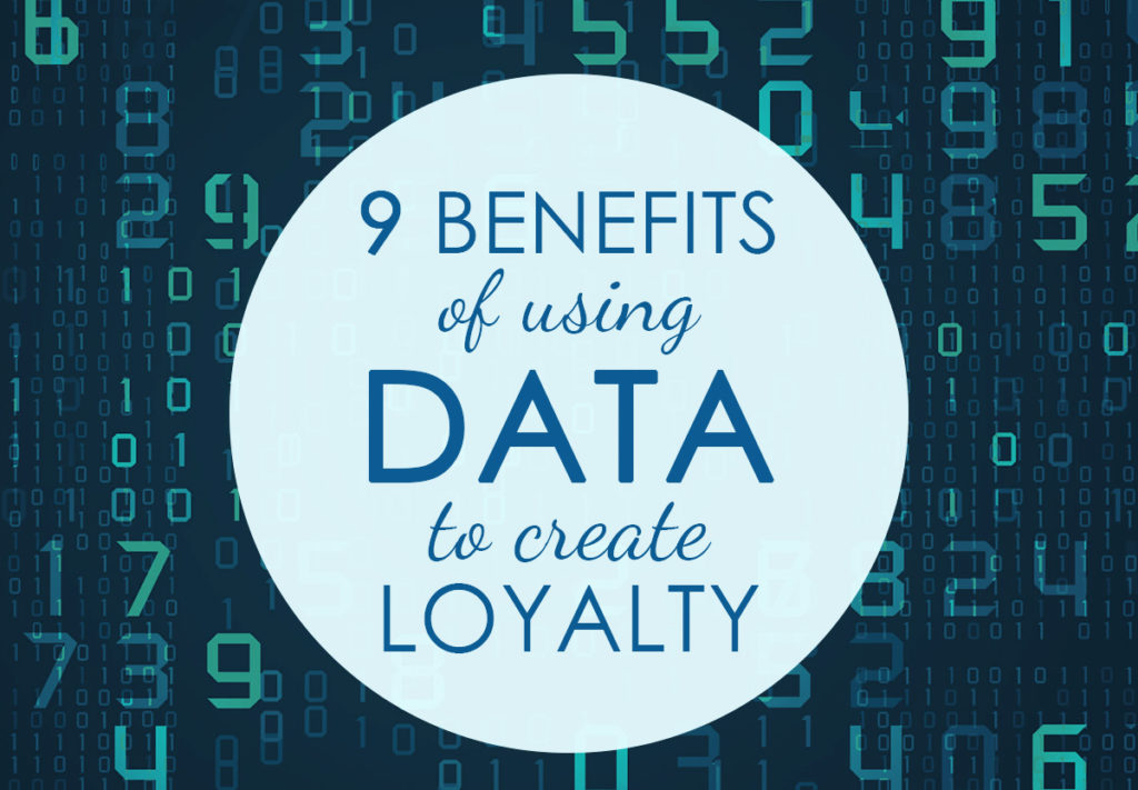 nine benefits data loyalty